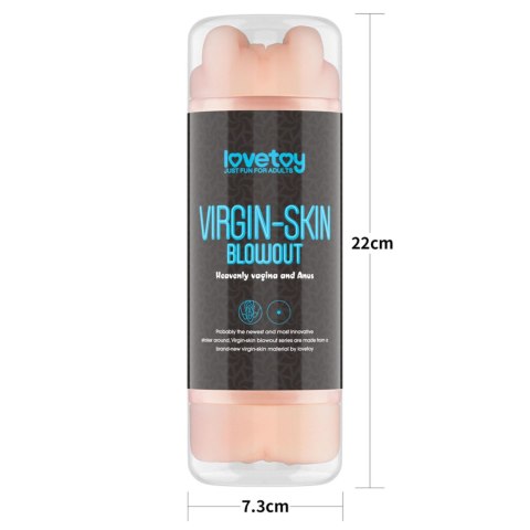 Virgin-Skin Blowout Stroker
Vagina and Anus LoveToy - Boys of Toys Sp. z o.o. (dystrybutor)